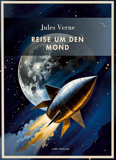 Jules verne: reise um den mond.Vollständige neuau