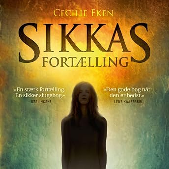 Sikkas Fortælling Audiobook by Cecilie Eken episode artwork