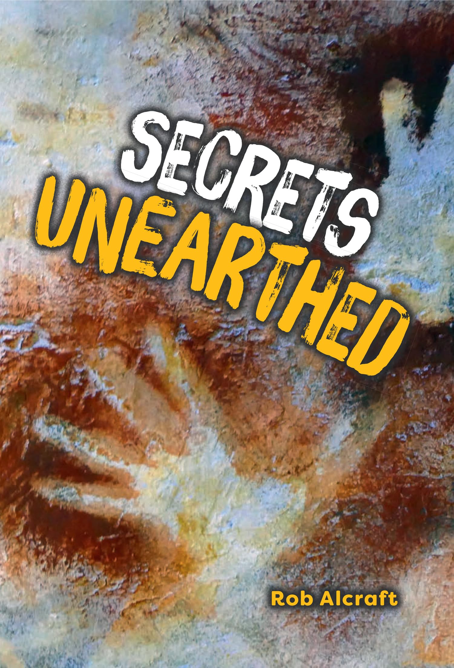 Secrets Unearthed: Fluency 6 (Big Cat for Littl. Alcraft, Cat**
