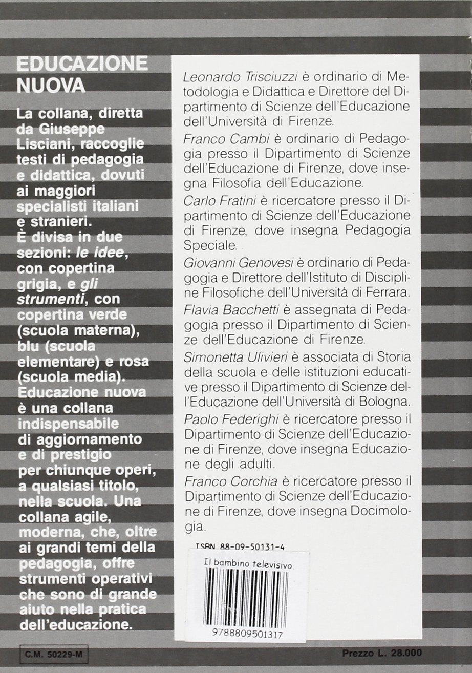 Il bambino televisivo. Infanzia e Tv tra apprendimento e condizionamento (Educazione nuova)