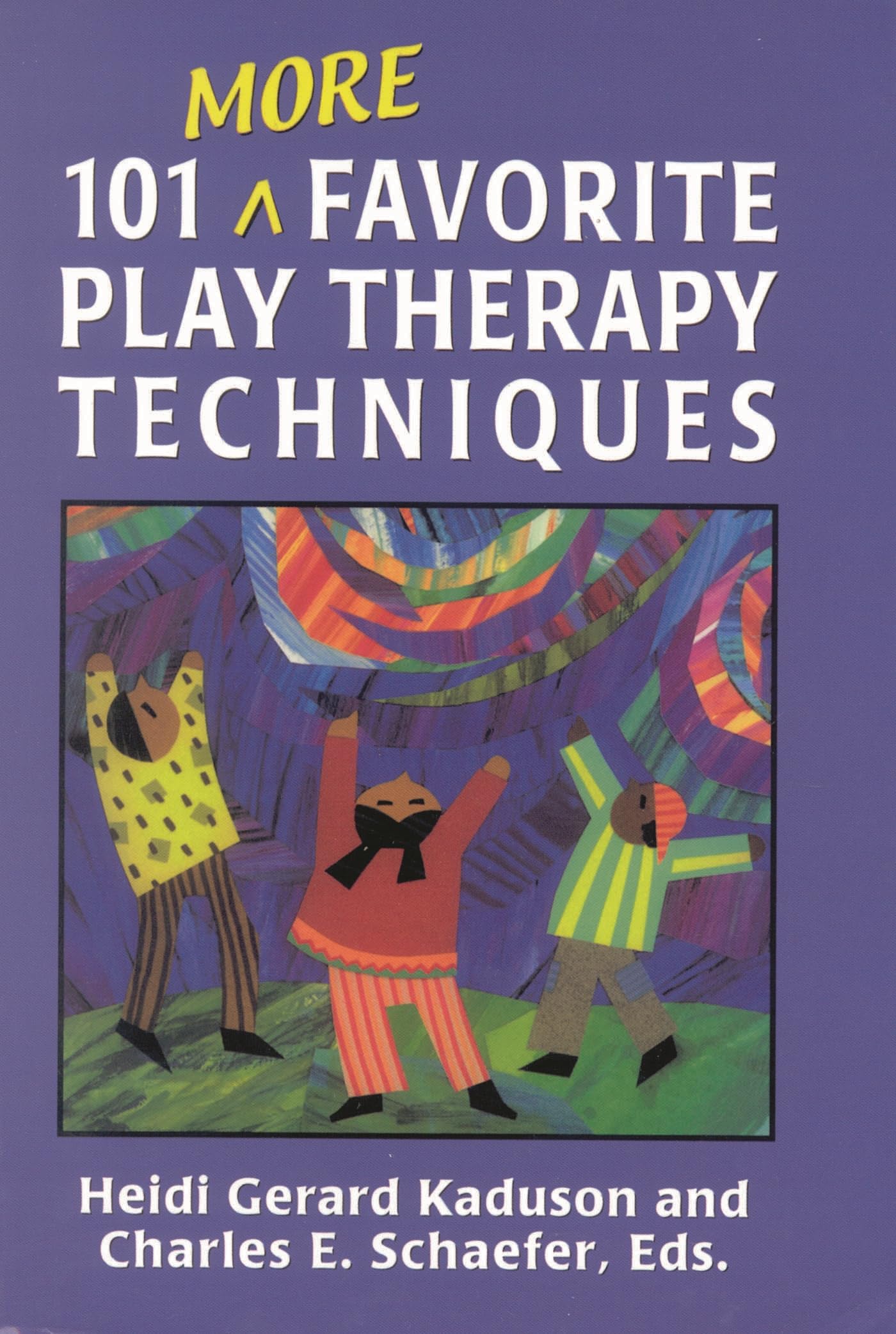 101 More Favorite Play Therapy Techniques (Child Therapy)