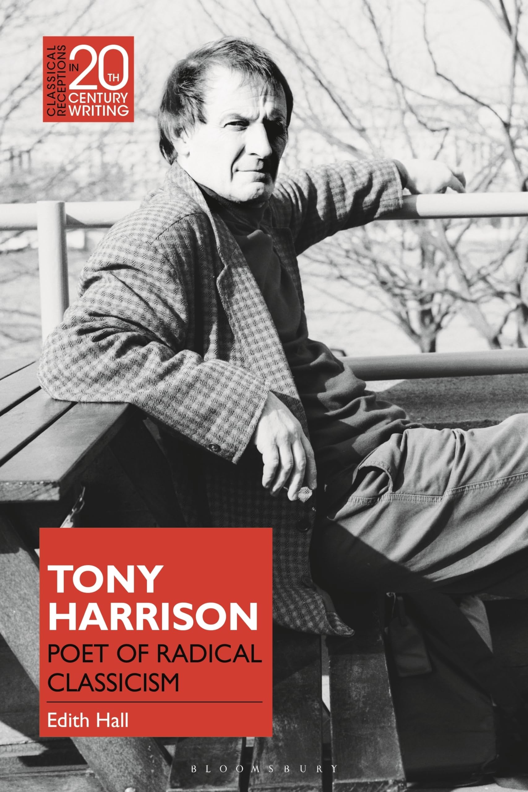 Edith Hall - Tony Harrison: Poet of Radical Classicism - Paperback Book