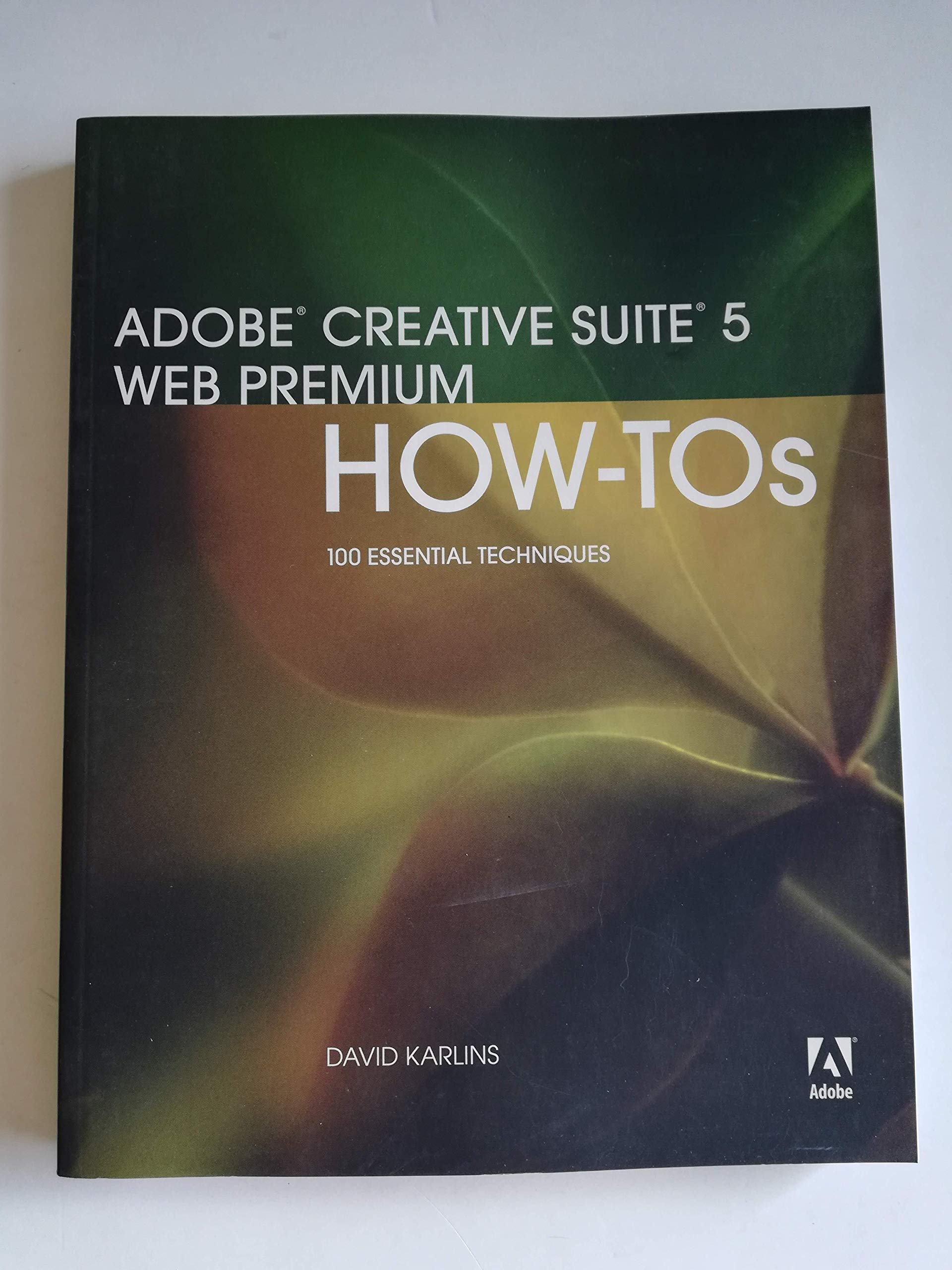 Buy Adobe Creative Suite 5 Web Premium How-Tos: 100 Essential Techniques — BookShops.in