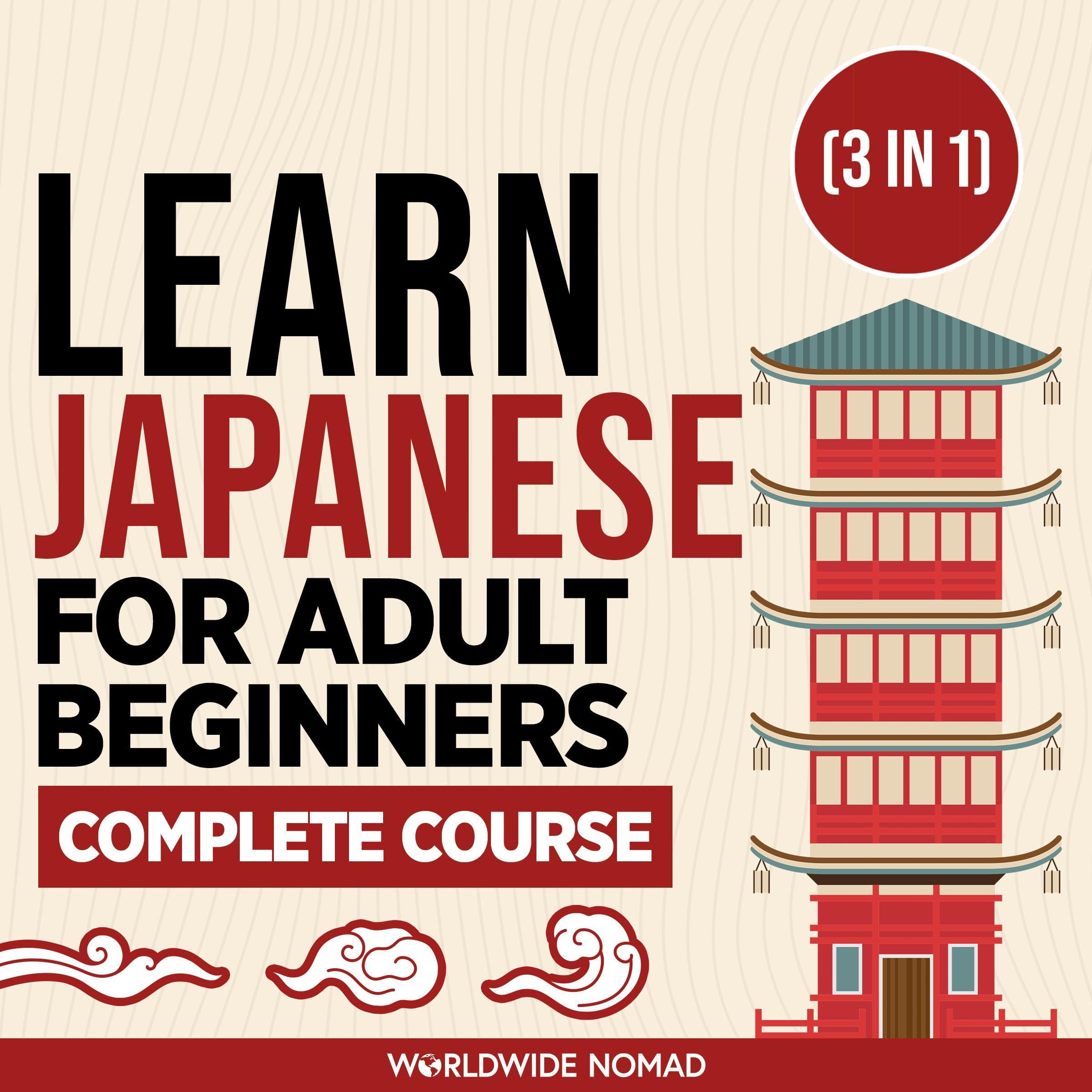 Cover art for Learn Japanese For Adult Beginners Complete Course: (3 In 1 Book)