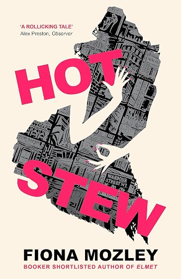 Hot Stew : The New Novel From The Booker-shortlisted Author Of El Met