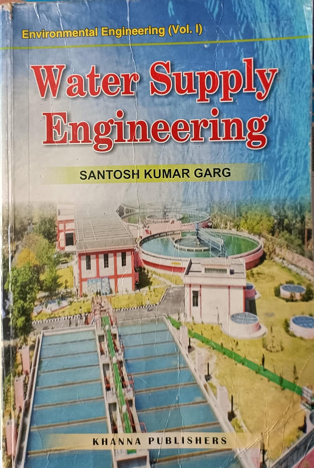 WATER SUPPLY ENGINEERING BY SANTOSH KUMAR GARG ( ENVIRONMENTAL