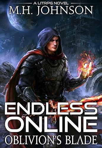 Endless Online Oblivion's Blade A LitRPG Adventure - Book 1