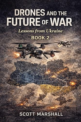 Drones and the Future of War: Lessons from Ukraine (Modern