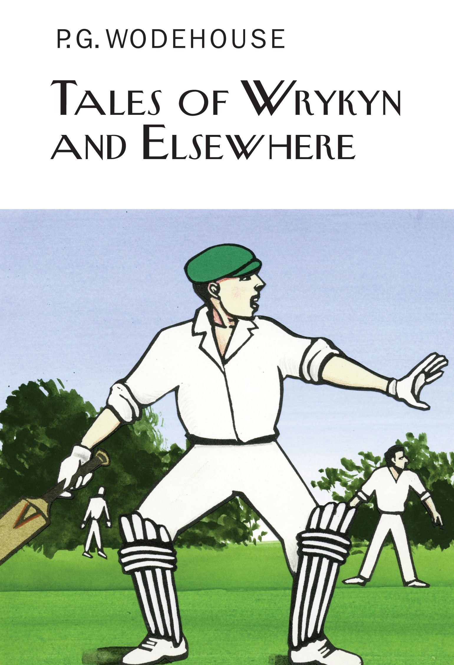 Tales of Wrykyn And Elsewhere by P.G. Wodehouse (Hardcover, 2014)