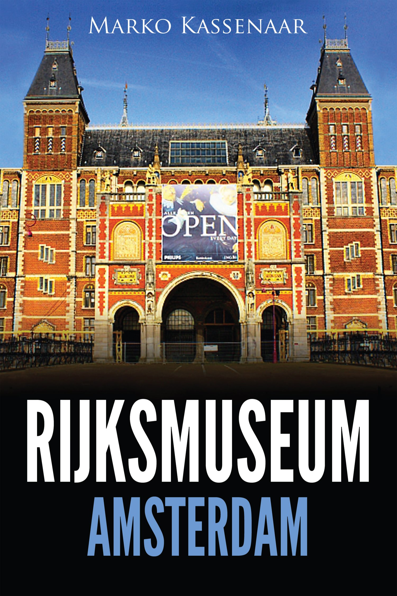 Rijksmuseum Amsterdam: Highlights of the Collection (Amsterdam Museum Guides Book 1)