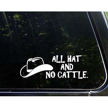 all hat and no