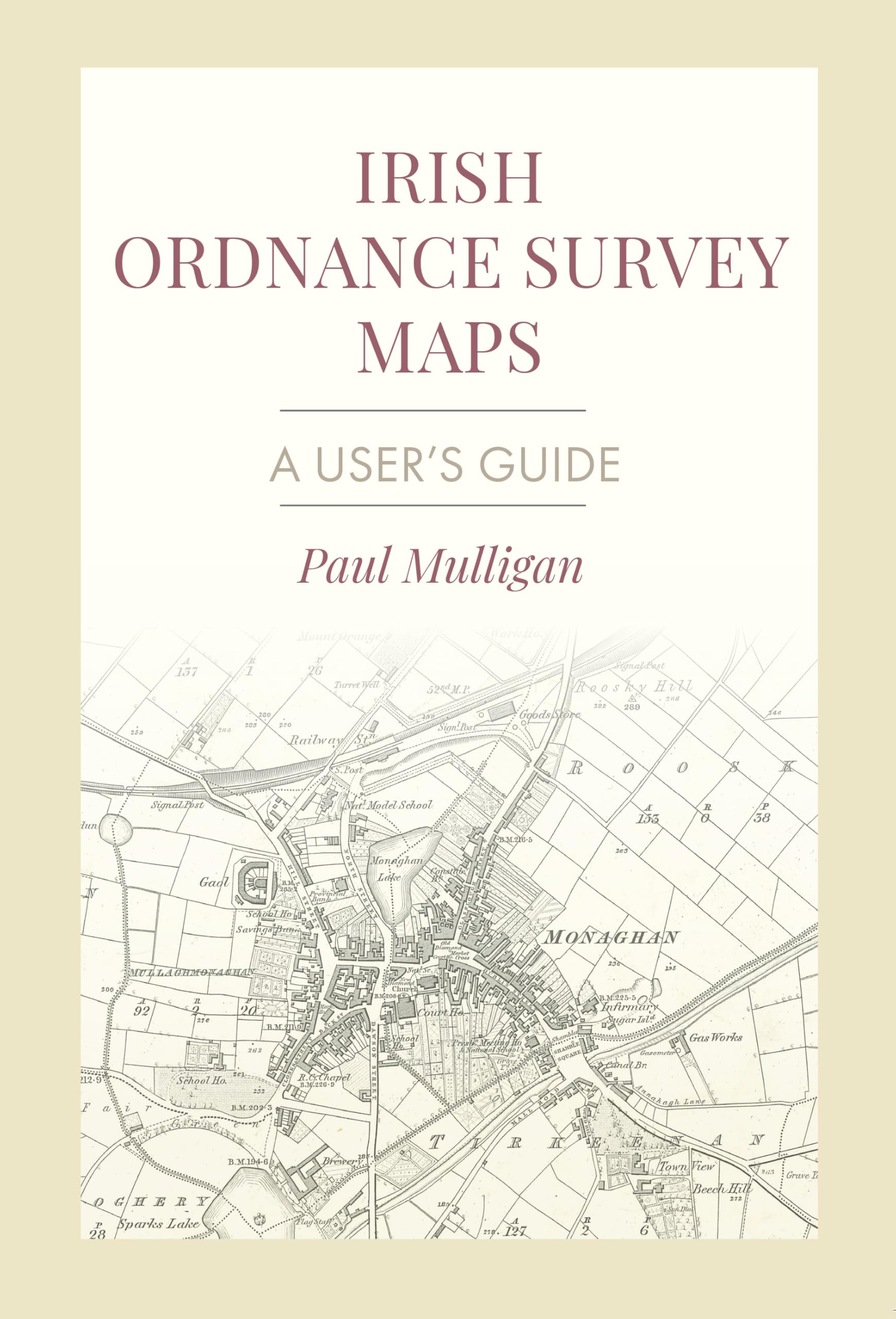 Irish Ordnance Survey Maps: A User's Guide