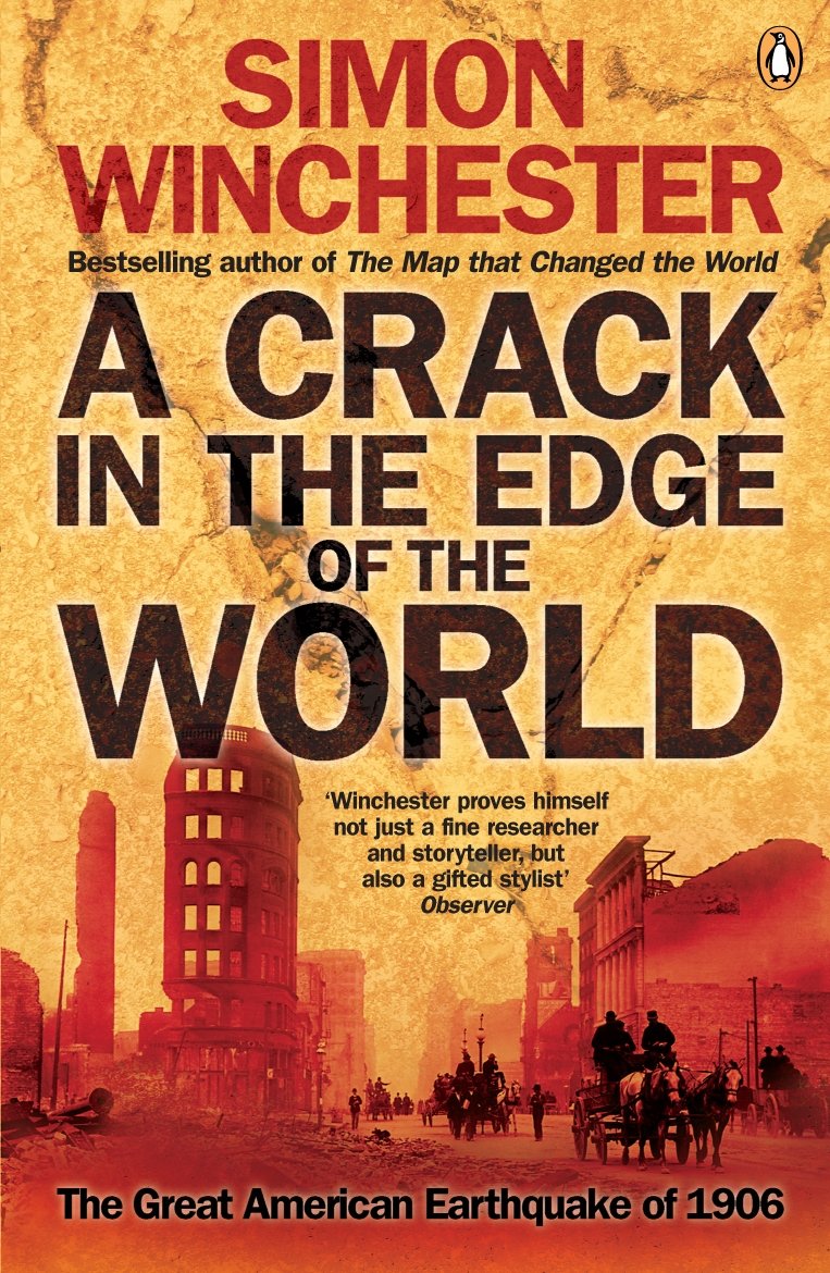 A Crack in the Edge of the World: The Great American Earthquake of 1906