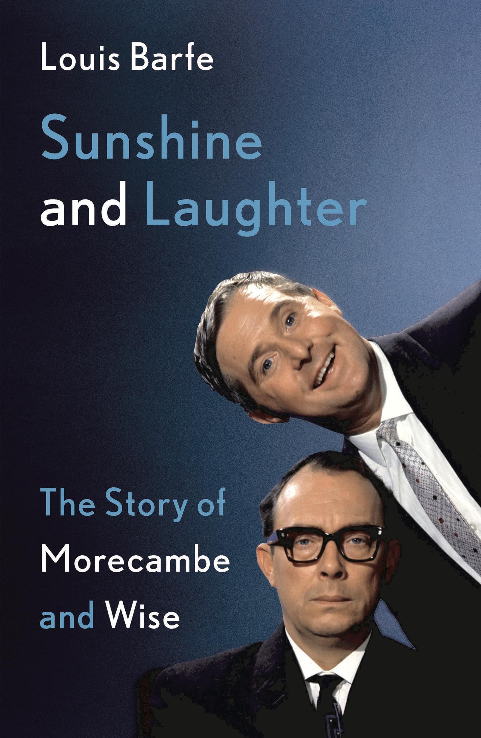 Buy Sunshine and Laughter: The Story of Morecambe & Wise — BookShops.in