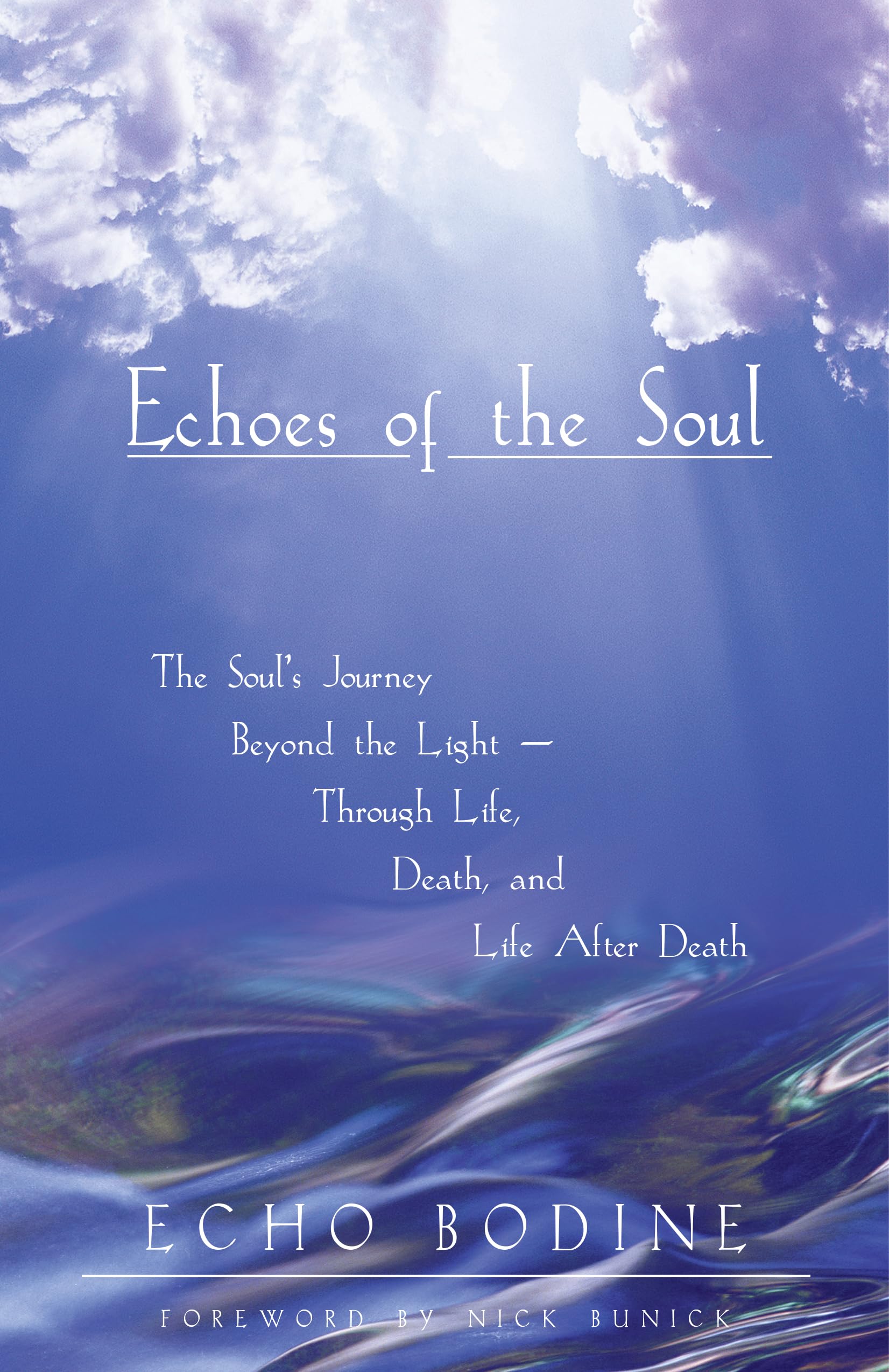 Echoes of the Soul: Moving Beyond the Light