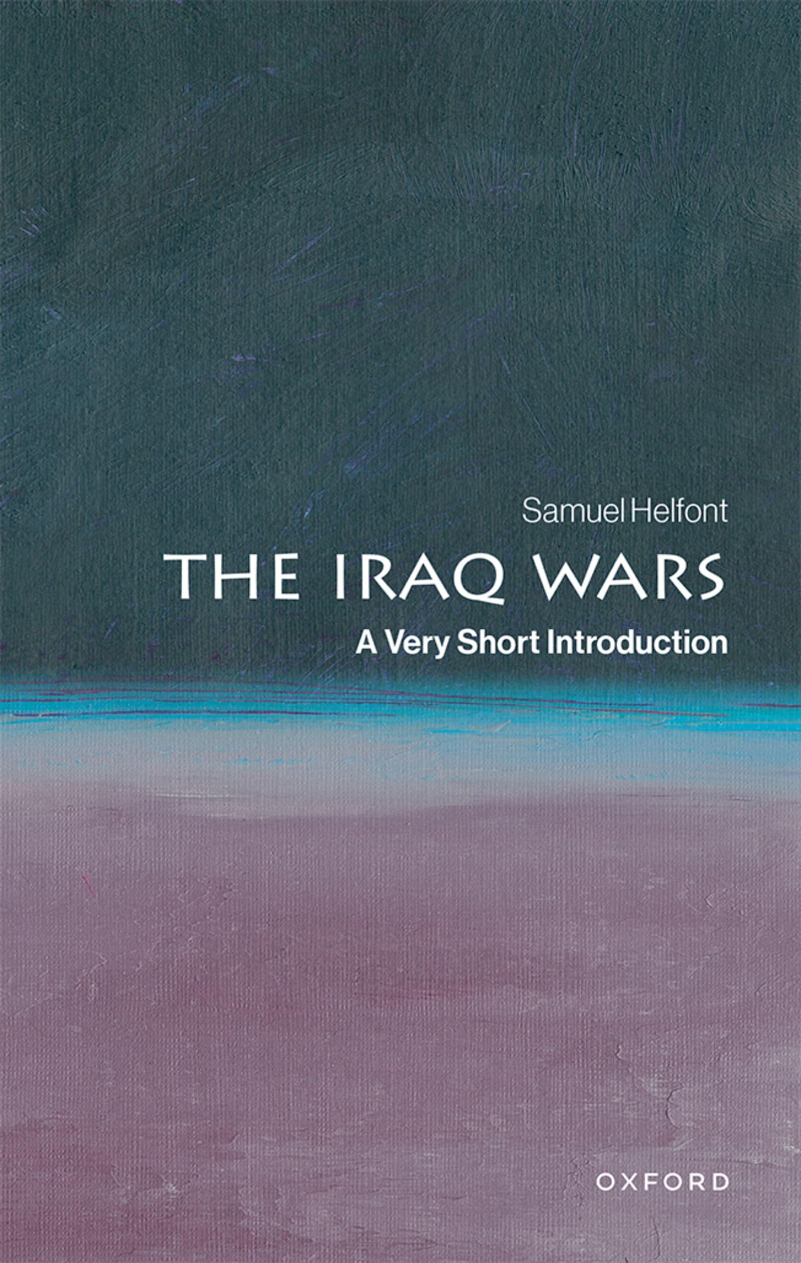 The Iraq Wars by Samuel Helfont - 9780197753637