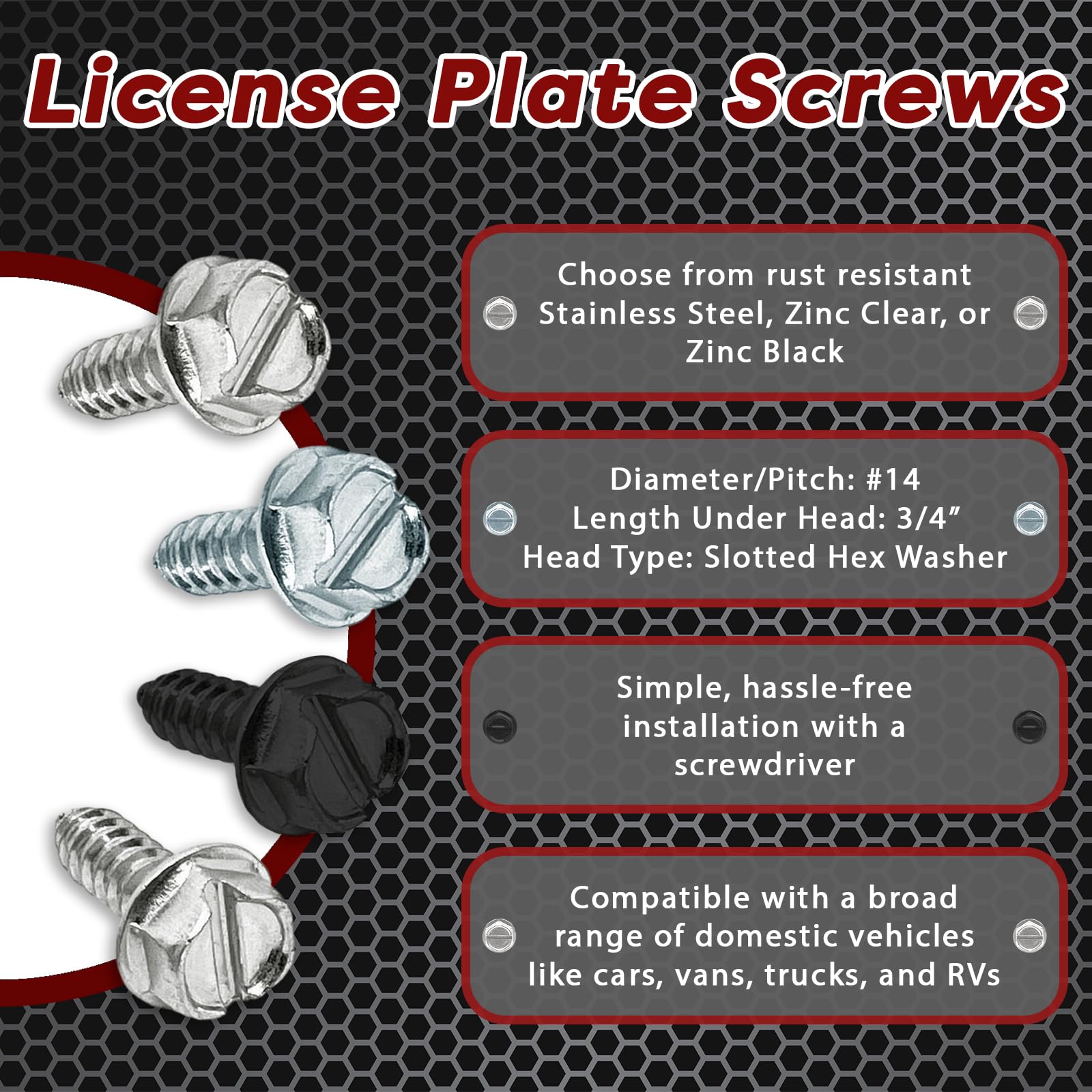4 Pack License Plate Screws for Front and Back License Plates and License Plate Frames and Covers on Cars, Trucks, SUVs - Rust Resistant, #14x3/4 Slotted Hex Washer Self Tapping Screws Zinc Black