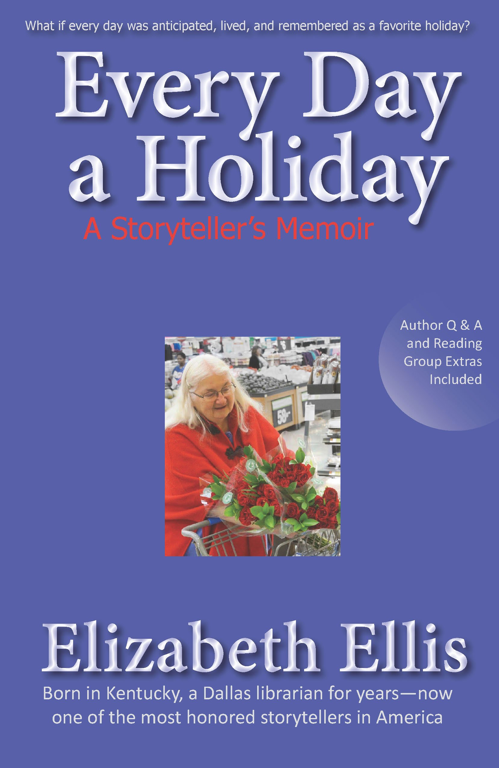 Every Day A Holiday: A storyteller's memoir