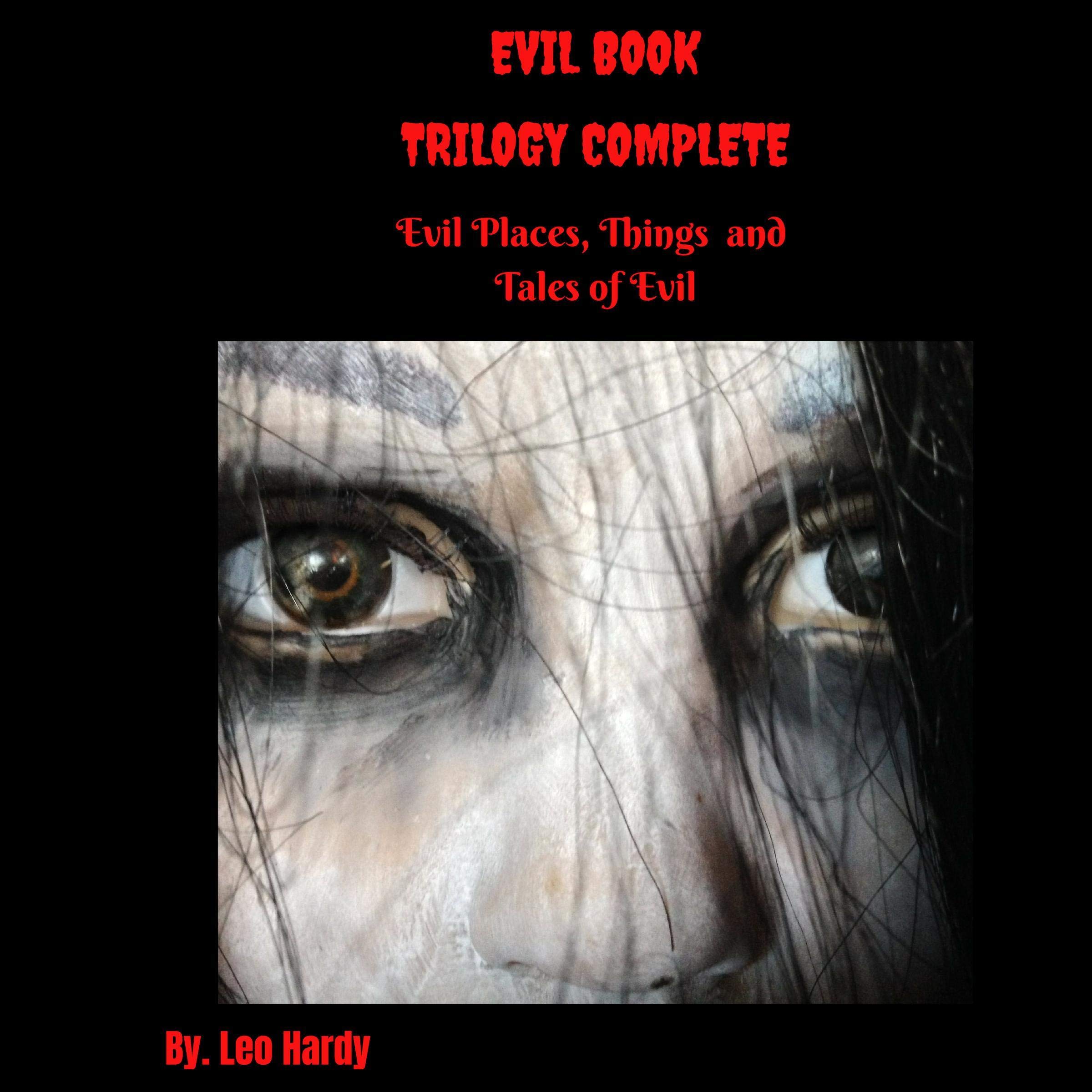 Evil Book Trilogy Complete Three Book Set: Evil Places, Things, and Tales of Evil