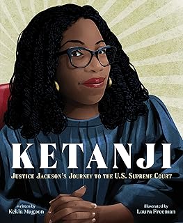 Ketanji: Justice Jackson's Journey to the U.S. Supreme Court