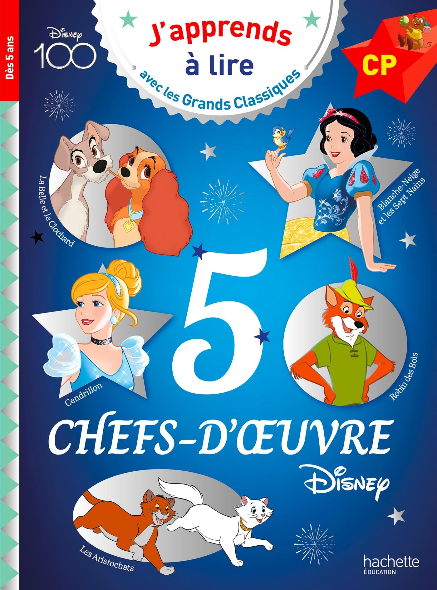 Disney - 5 chefs-d'oeuvre de Disney, Niveau CP: Les aristochats ; Blanche-Neige ; La belle et le clochard ; Robin des Bois ; Cendrillon. CP, niveau 1 à 3