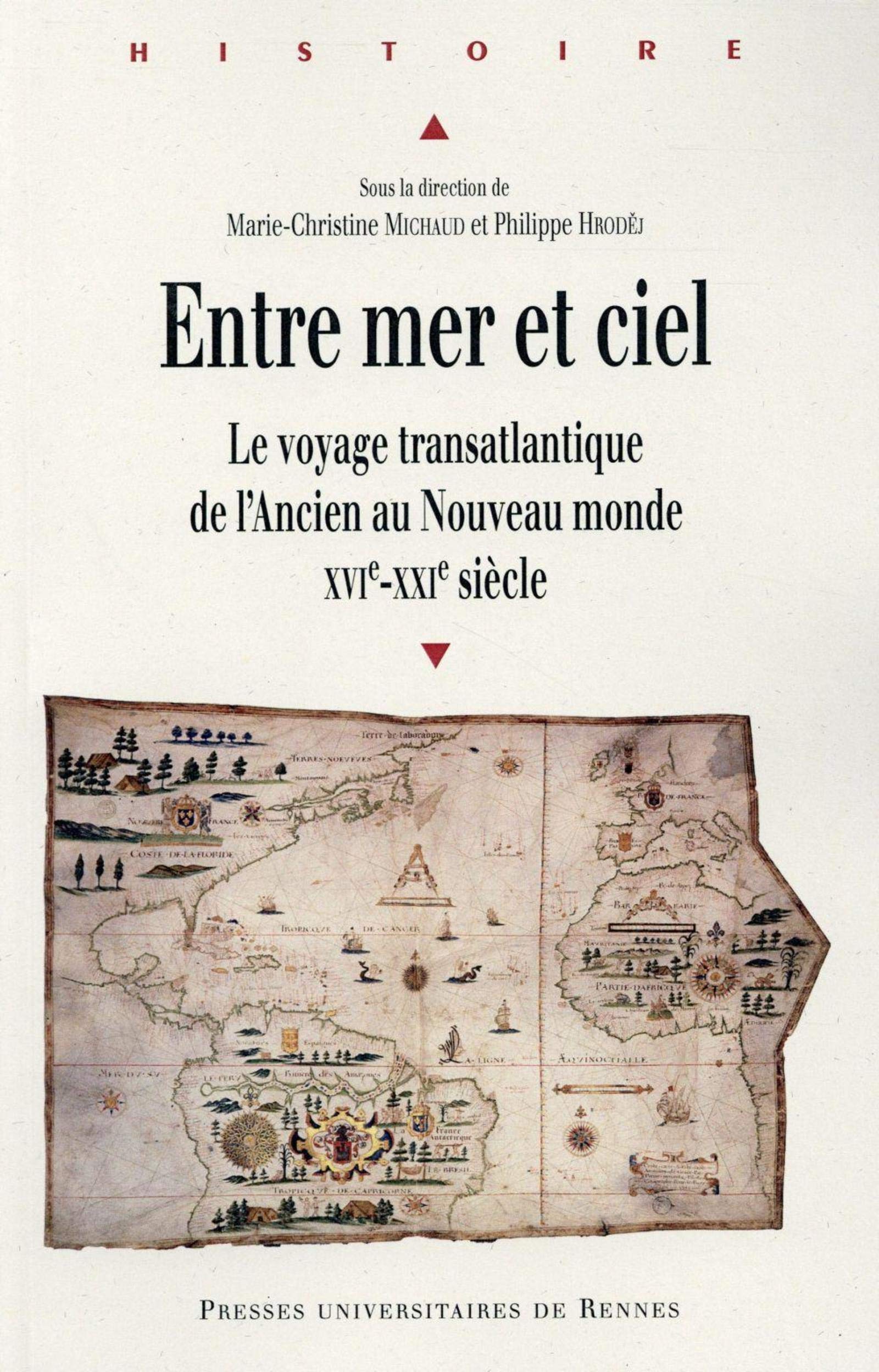 ENTRE MER ET CIEL: Le voyage transatlantique de l'Ancien au Nouveau monde (XVIe-XXIe siècle)