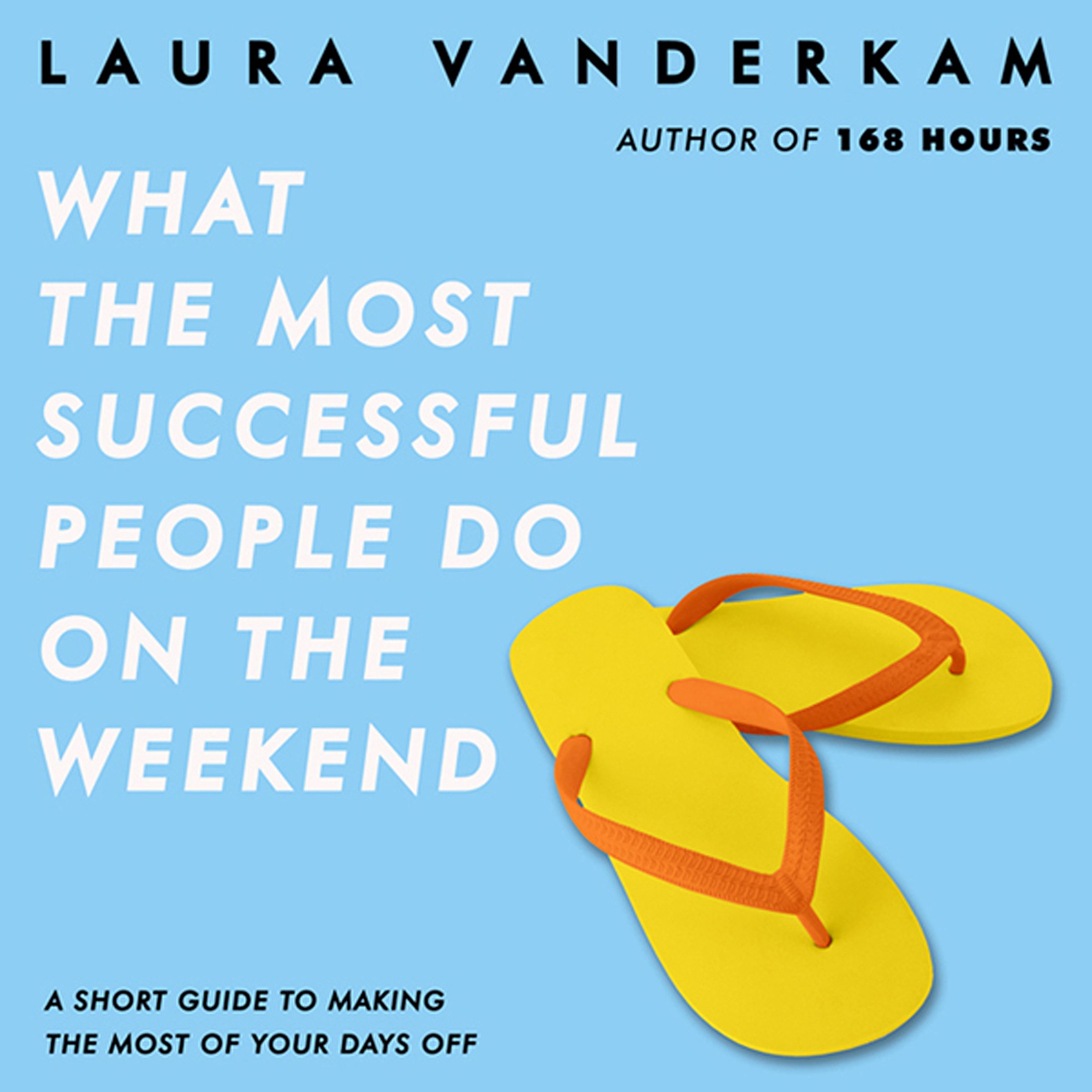 Cover art for What the Most Successful People Do on the Weekend