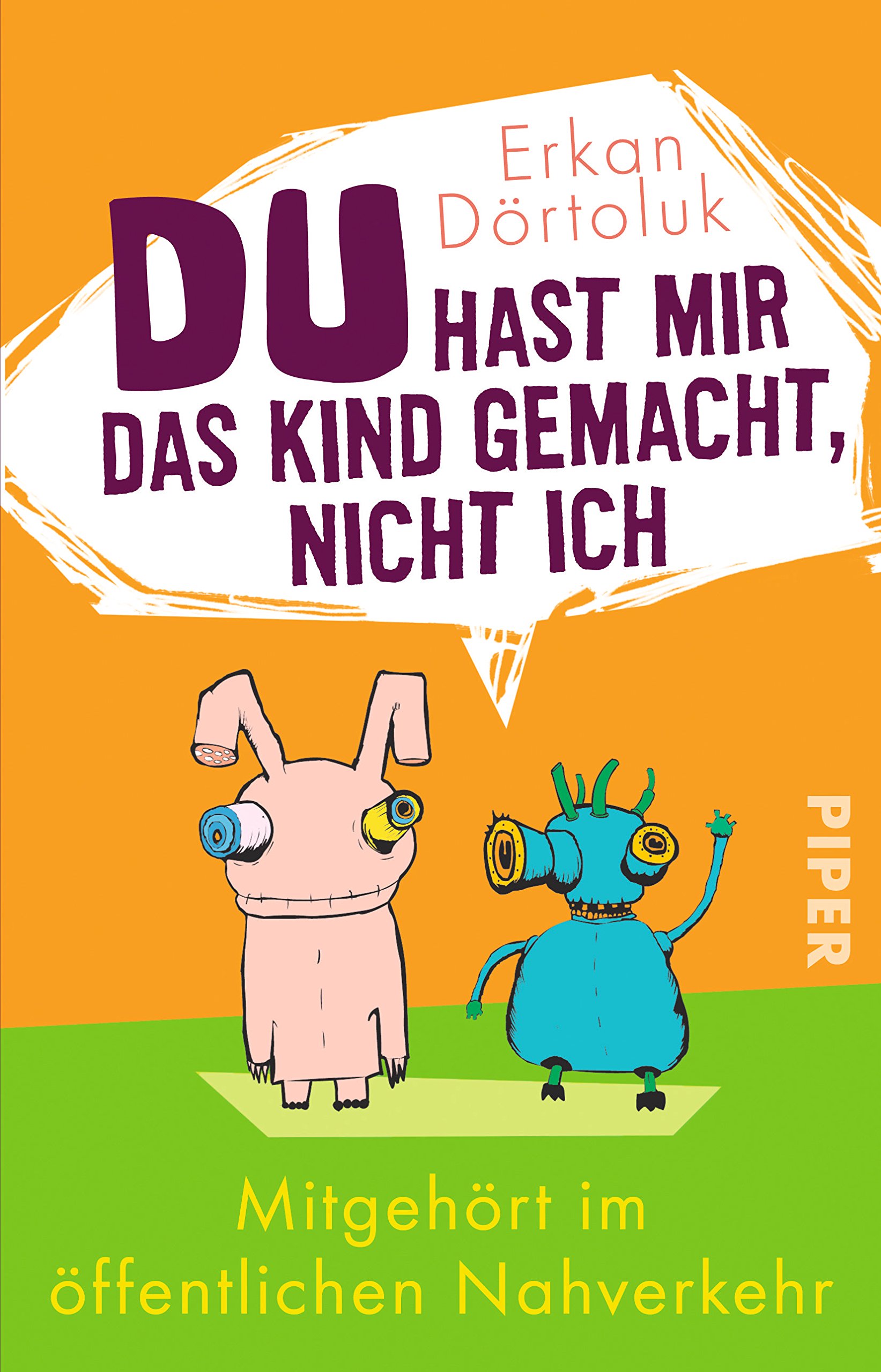 Du hast mir das Kind gemacht, nicht ich: Mitgehört im öffentlichen Nahverkehr