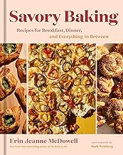 Savory Baking: Recipes for Breakfast, Dinner, and Everything in Between―...