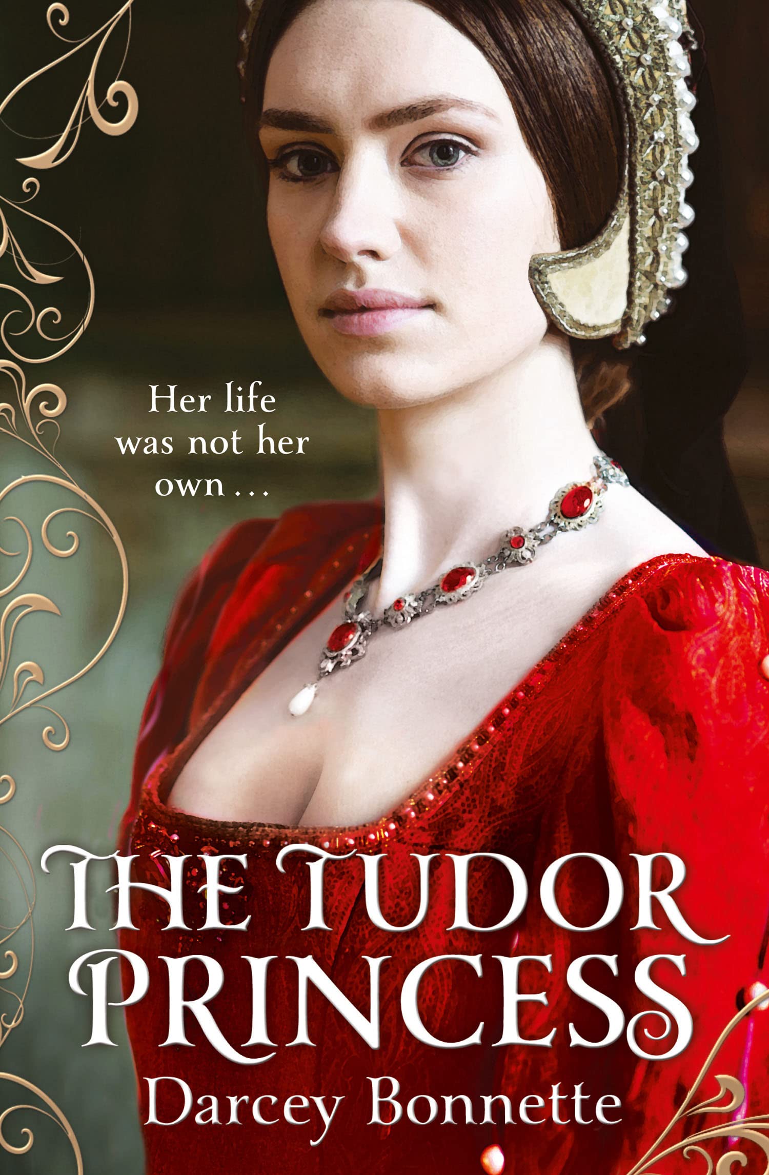 THE TUDOR PRINCESS: An Exquisitely Detailed Historical Novel of Royal Marriage and Political Intrigue