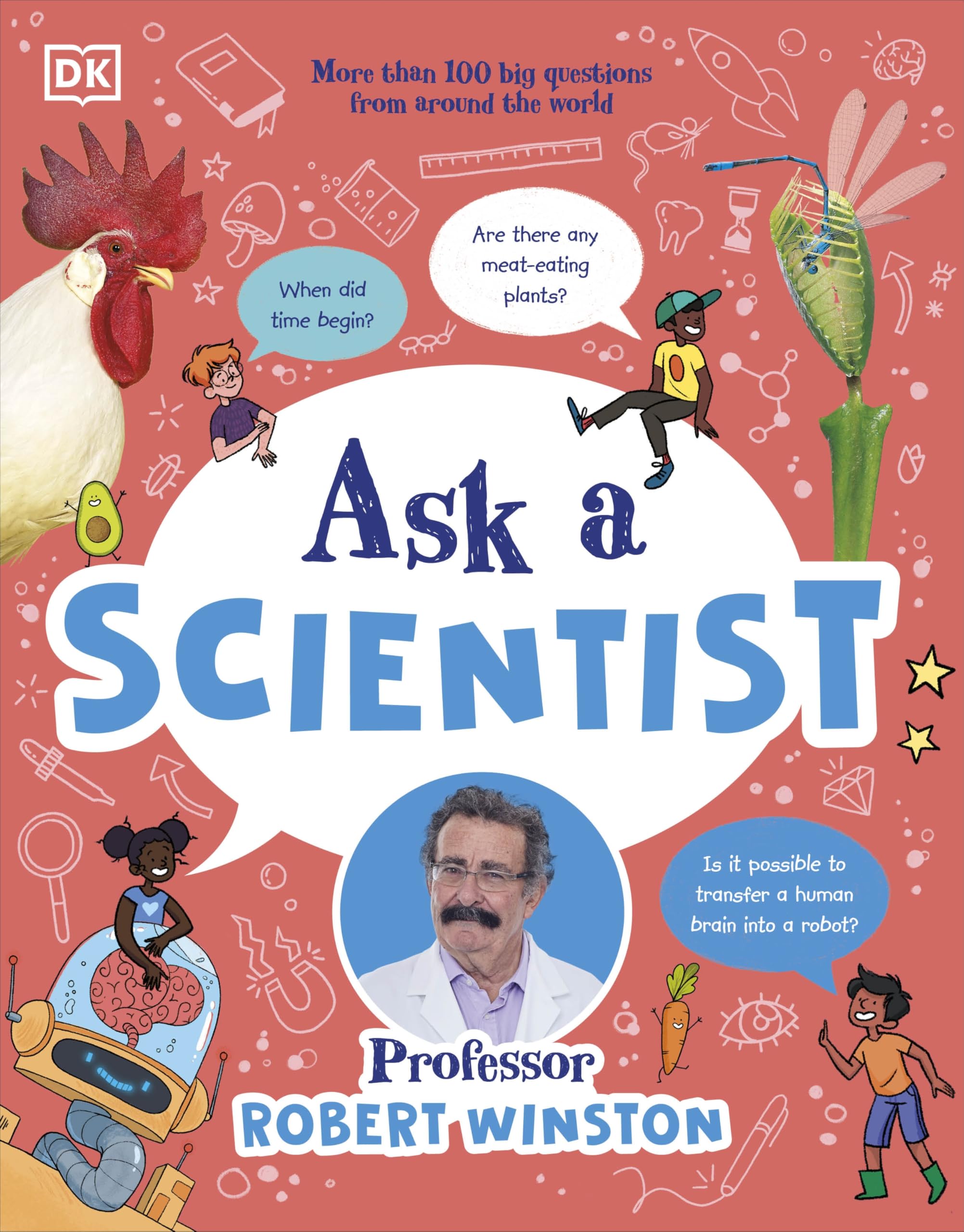 Ask a Scientist: More Than 100 Big Questions from Around the World
