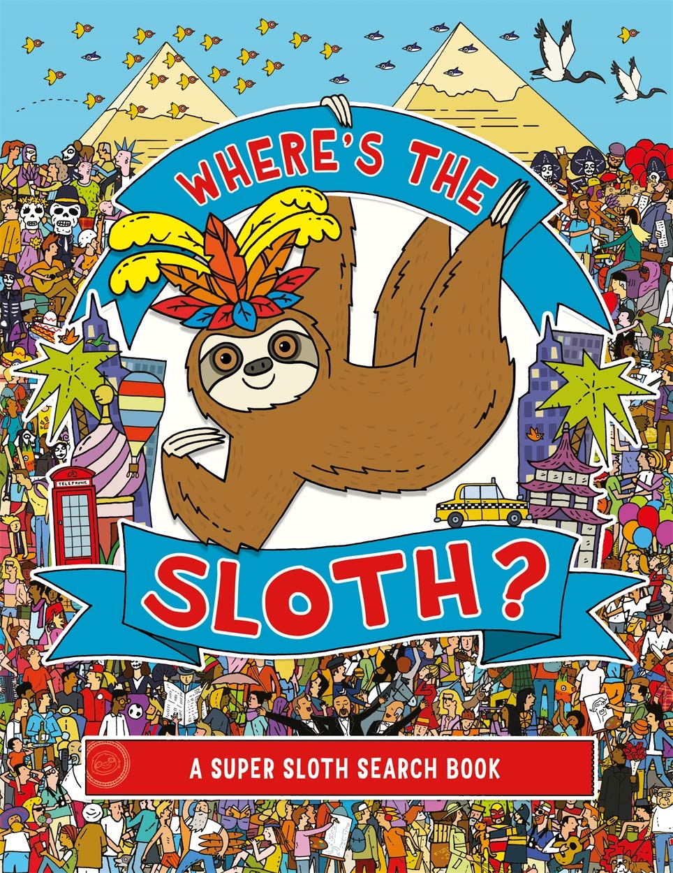 Where's the Sloth?: A Super Sloth Search and Find Book (Search and Find Activity 5) [Print Replica] Kindle Edition