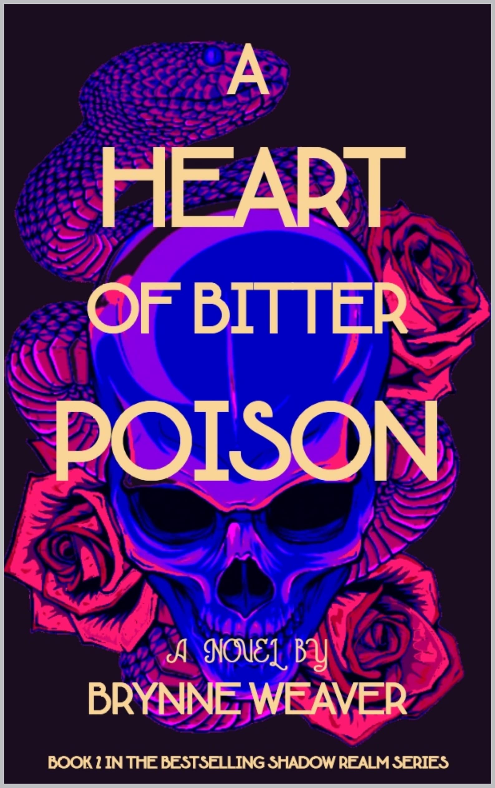 A Heart Of Bitter Poison (The Shadow Realm Book 2)