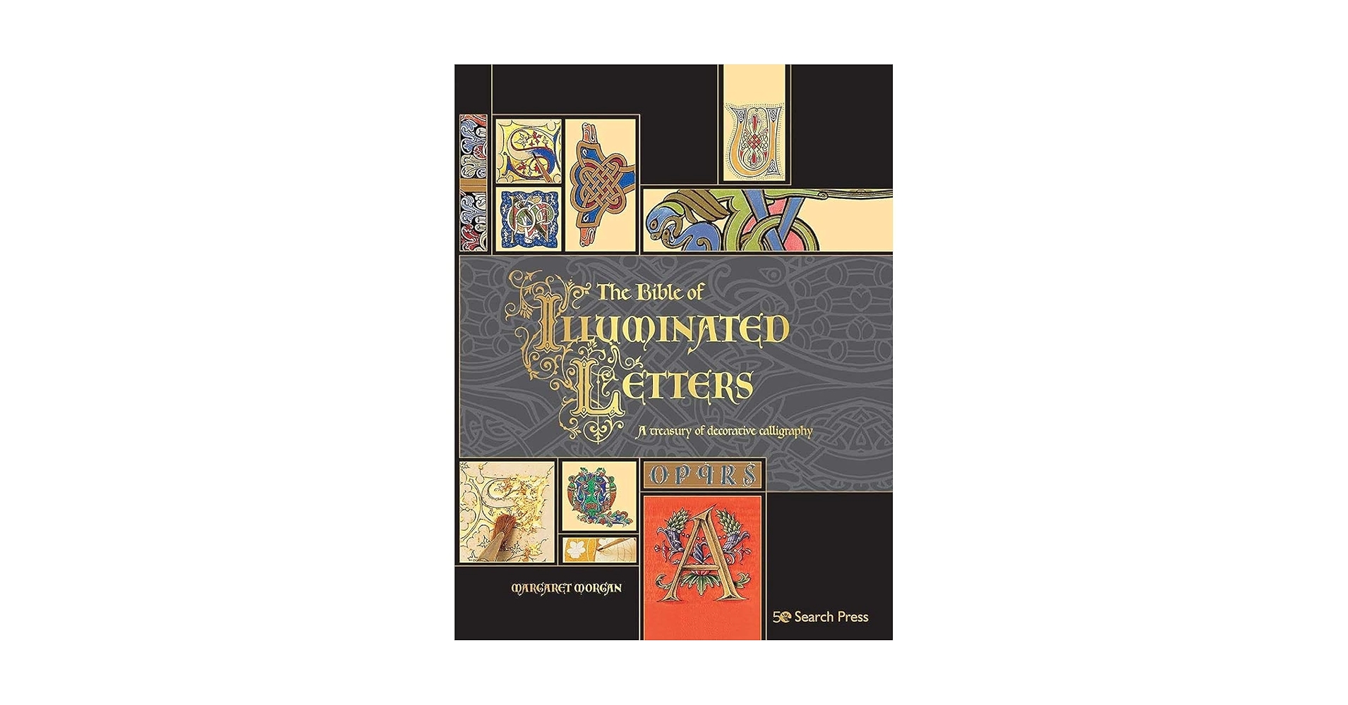 アート・デザイン・音楽 The Bible of Illuminated Letters The Bible of Illuminated Letters, A Treasury of Decorative