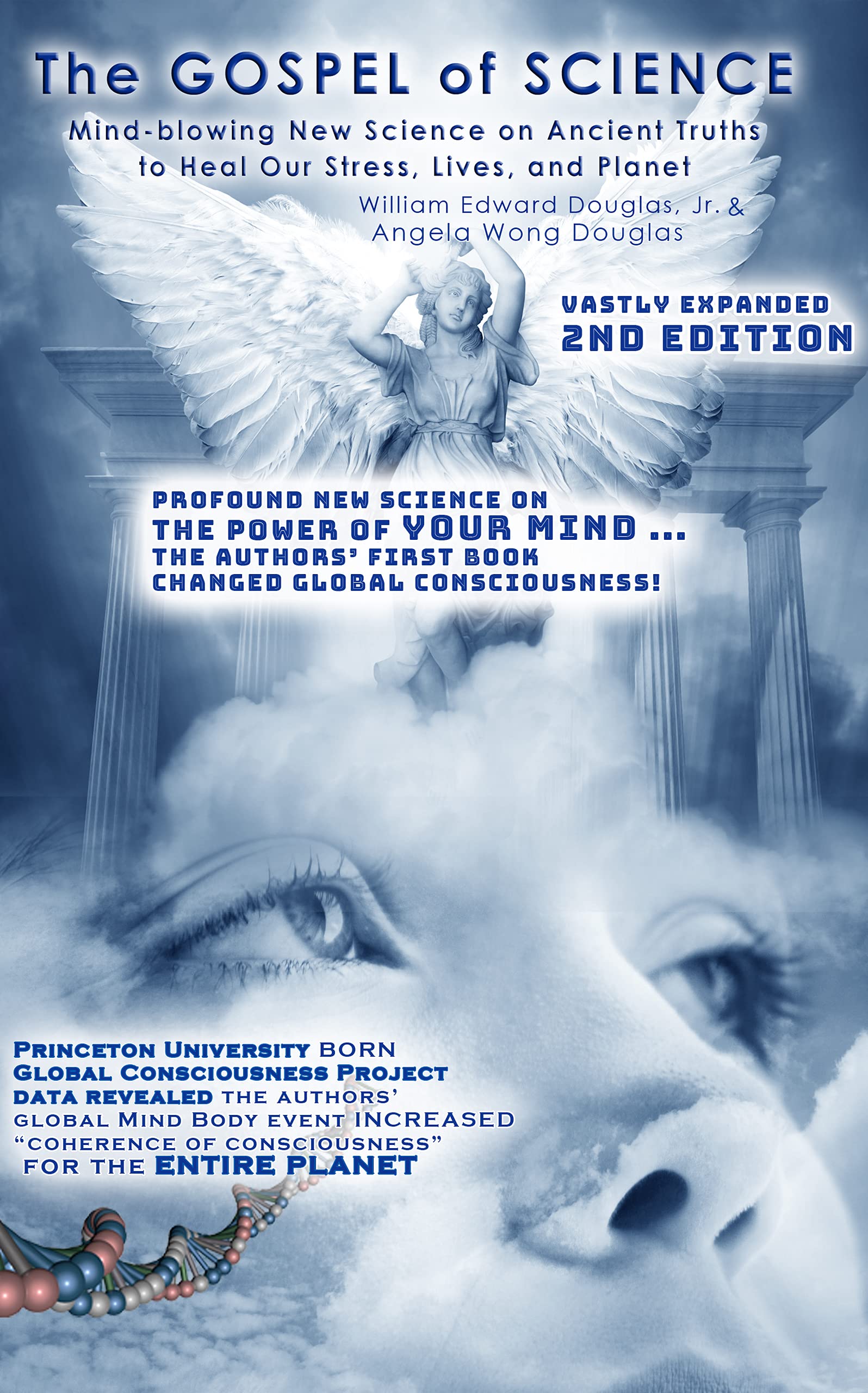 NEW 2ND EDITION; The Gospel of Science: Mind-blowing New Science on Ancient Truths to Heal Our Stress, Lives, and Planet