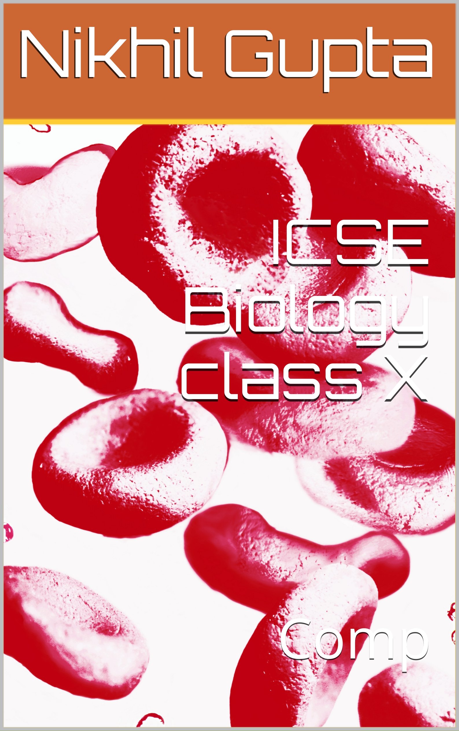 ICSE Biology class X: Comp