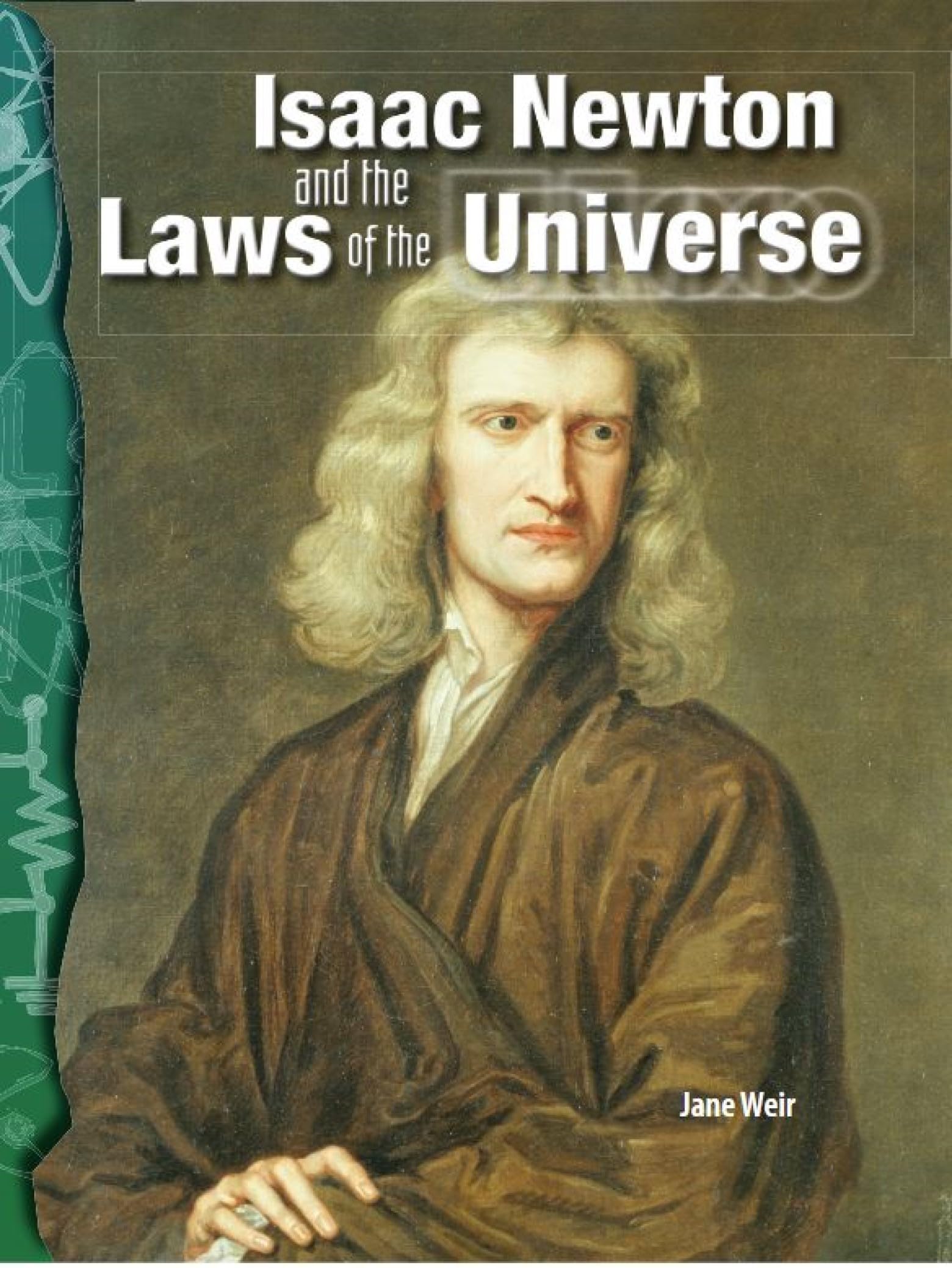 Isaac Newton and the Laws of the Universe (Science: Informational Text)