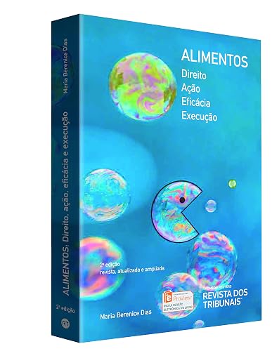 Alimentos. Direito, Ação, Eficácia e Execução