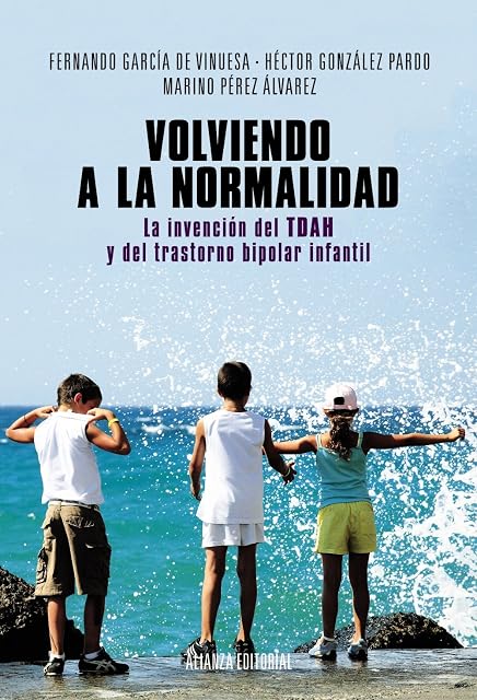 Portada de Volviendo a la normalidad. La invención del TDAH y del trastorno bipolar infantil