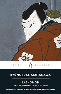 Rashomon and Seventeen Other Stories (Penguin Classics Deluxe Edition)
