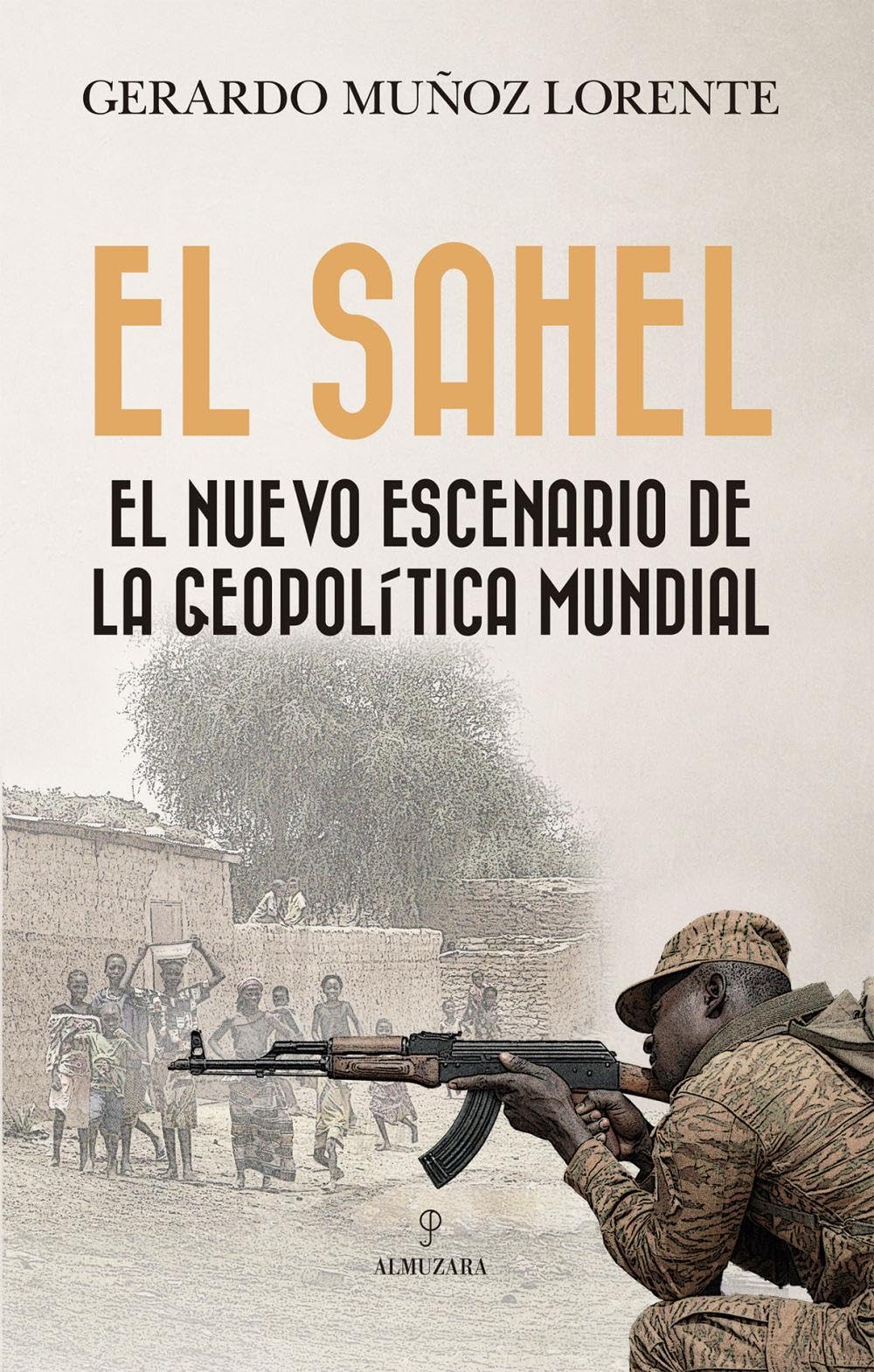 El Sahel: El nuevo escenario de la geopolítica mundial