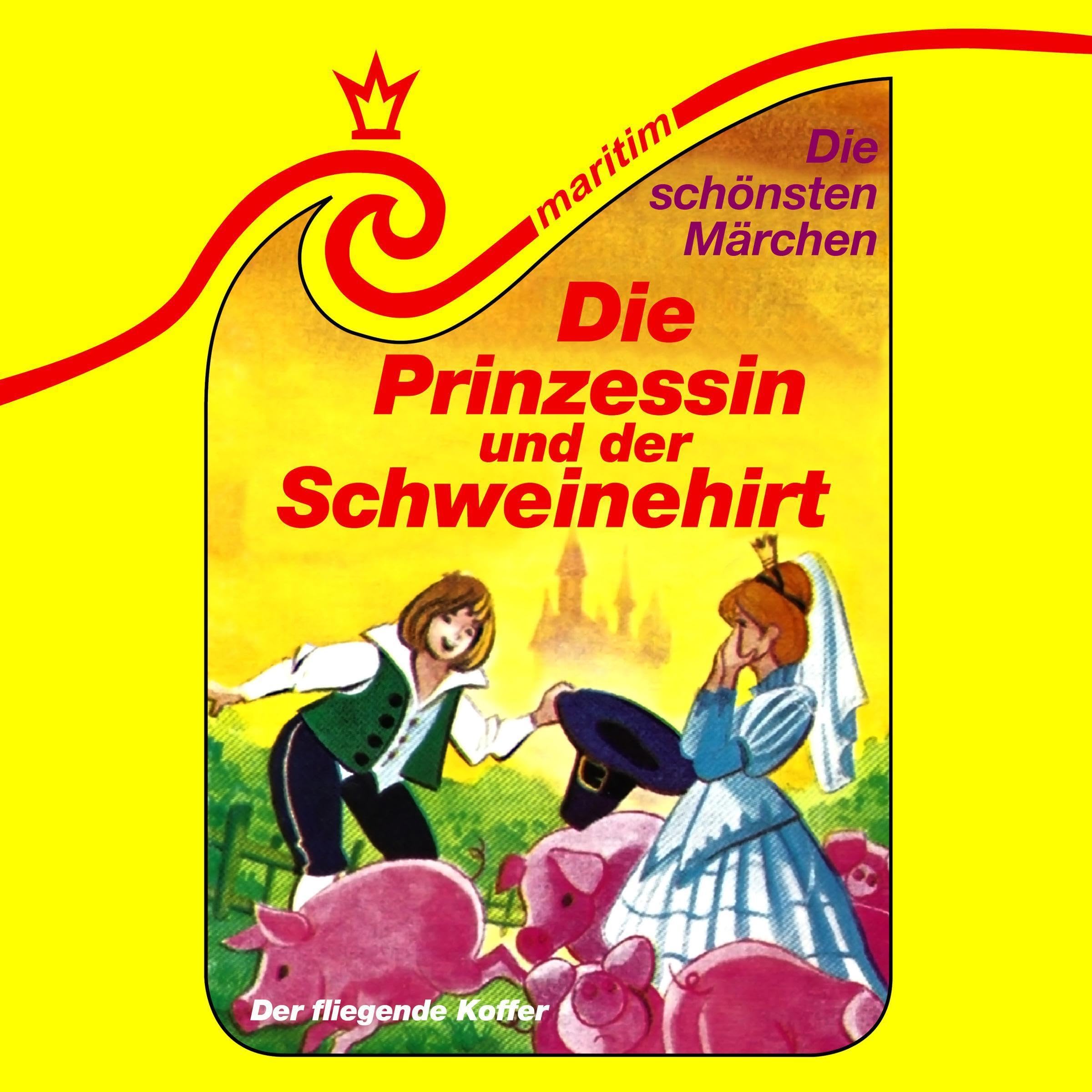 Cover art for Die Prinzessin und der Schweinehirt / Der fliegende Koffer