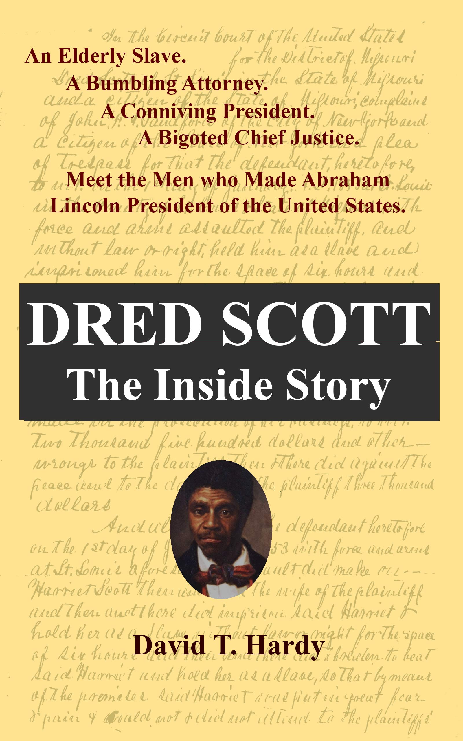 Dred Scott: The Inside Story