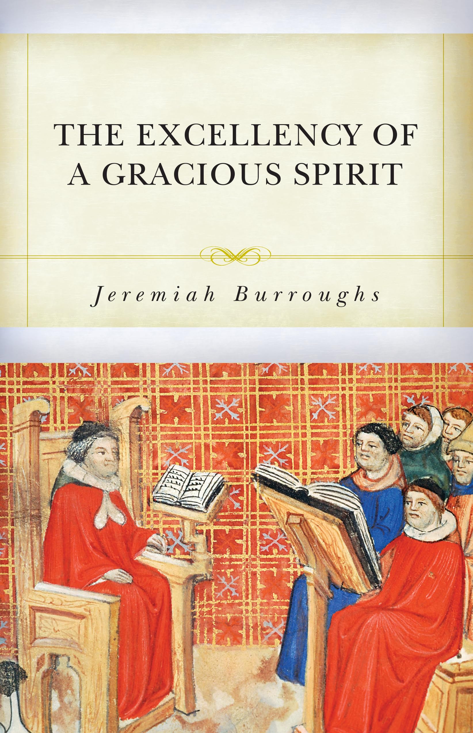 The Excellency of a Gracious Spirit
