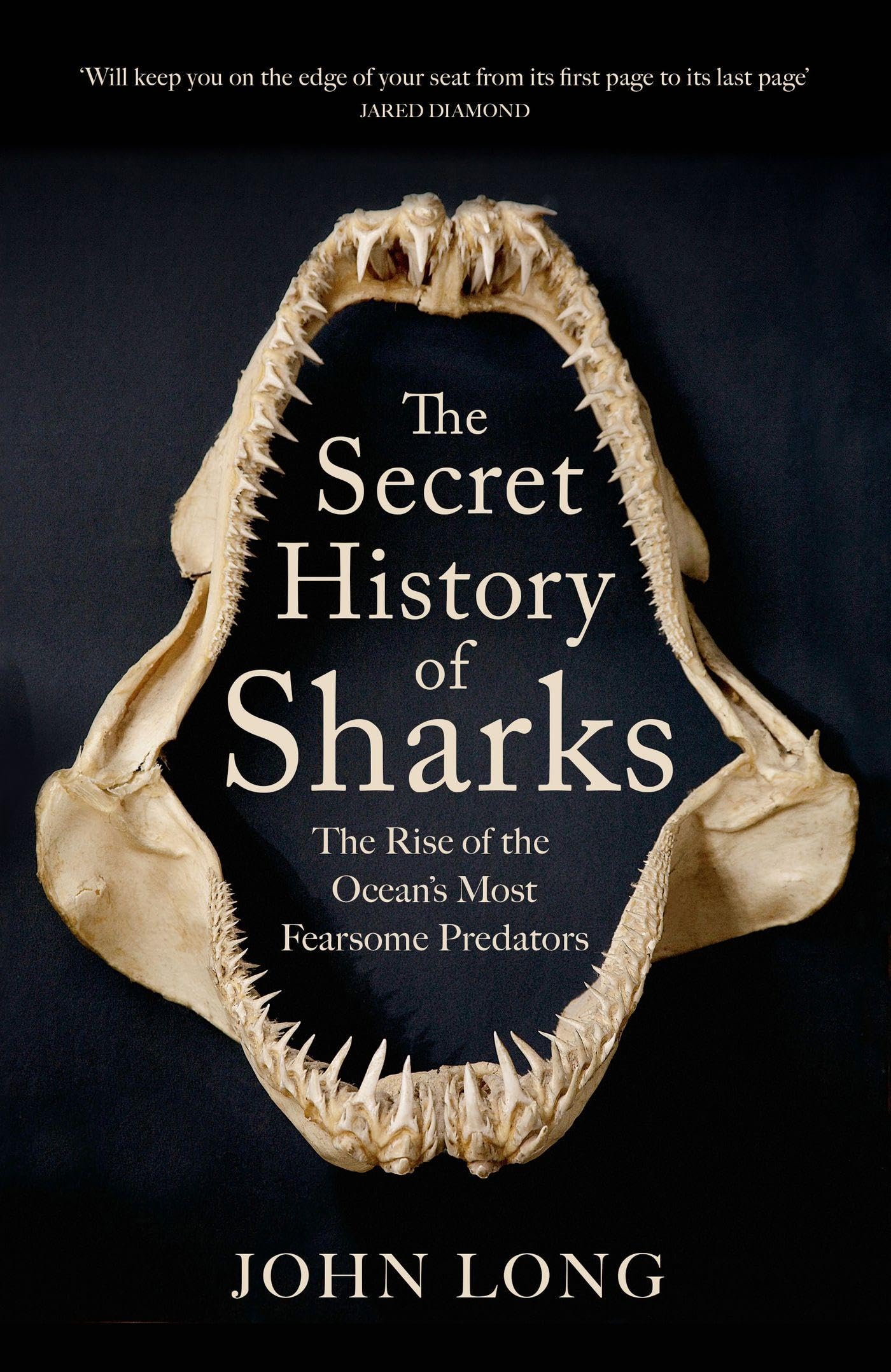 The Secret History of Sharks: The Rise of the Ocean's Most Fearsome Predators