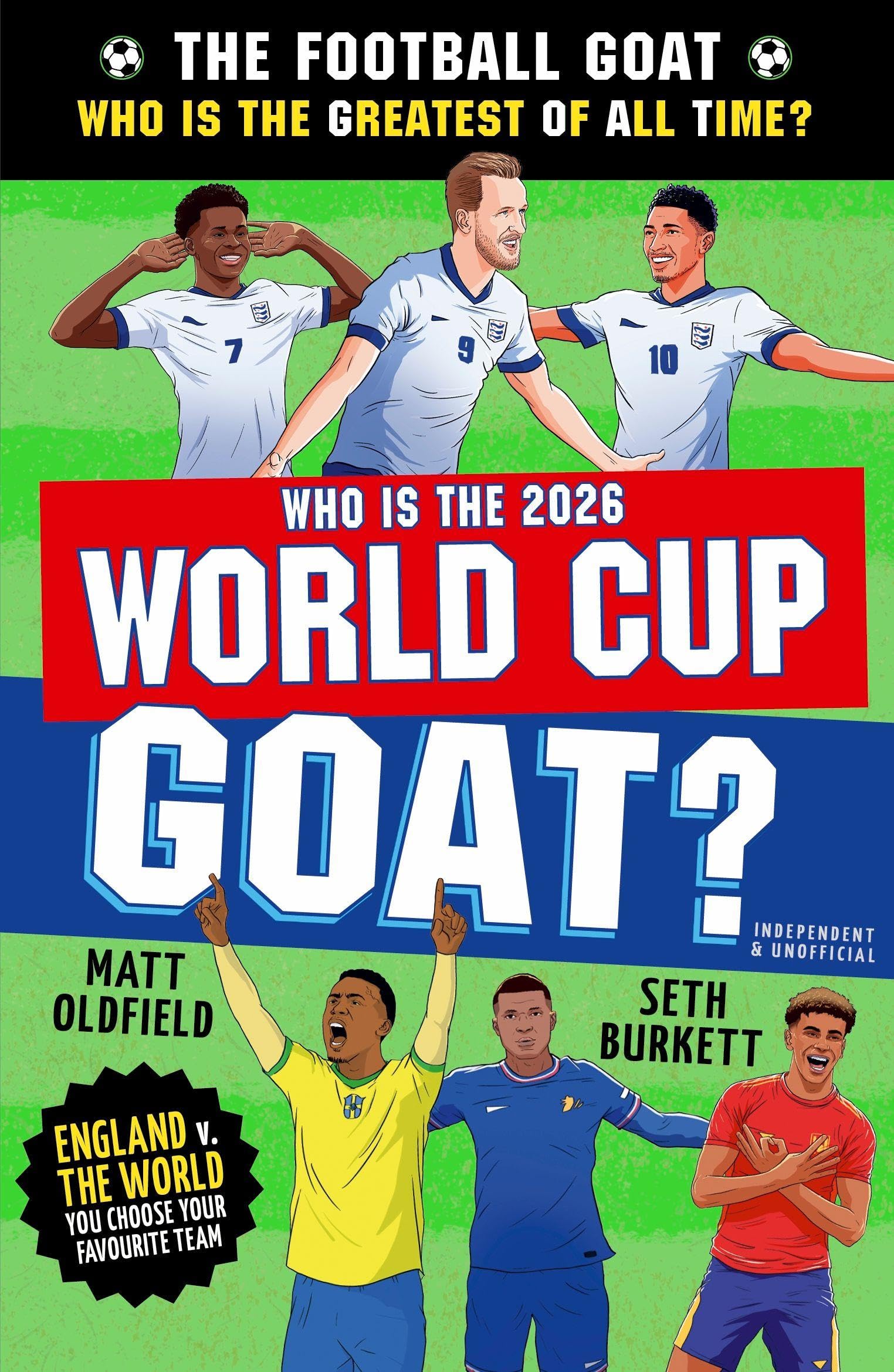 The Football GOAT: Who is the 2026 World Cup GOAT?: Celebrate the 2026 World Cup and choose the ultimate footballer! The fun biography gift book for ... for boys and girls who love football: 6