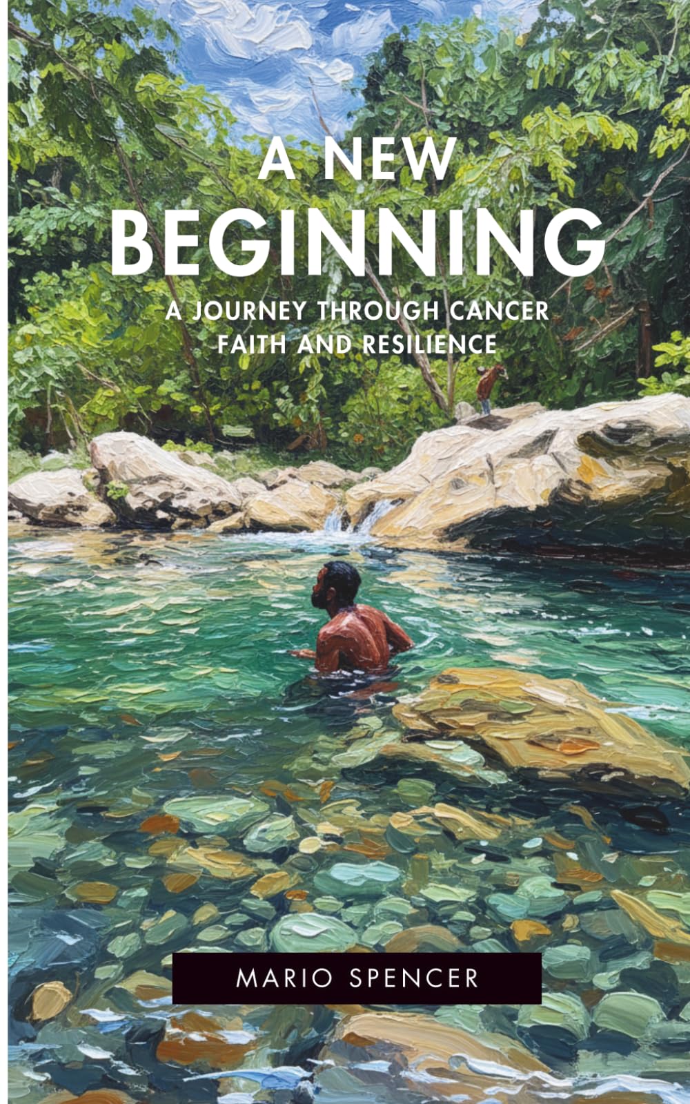 A New Beginning: A Journey Through Cancer Faith and Resilience