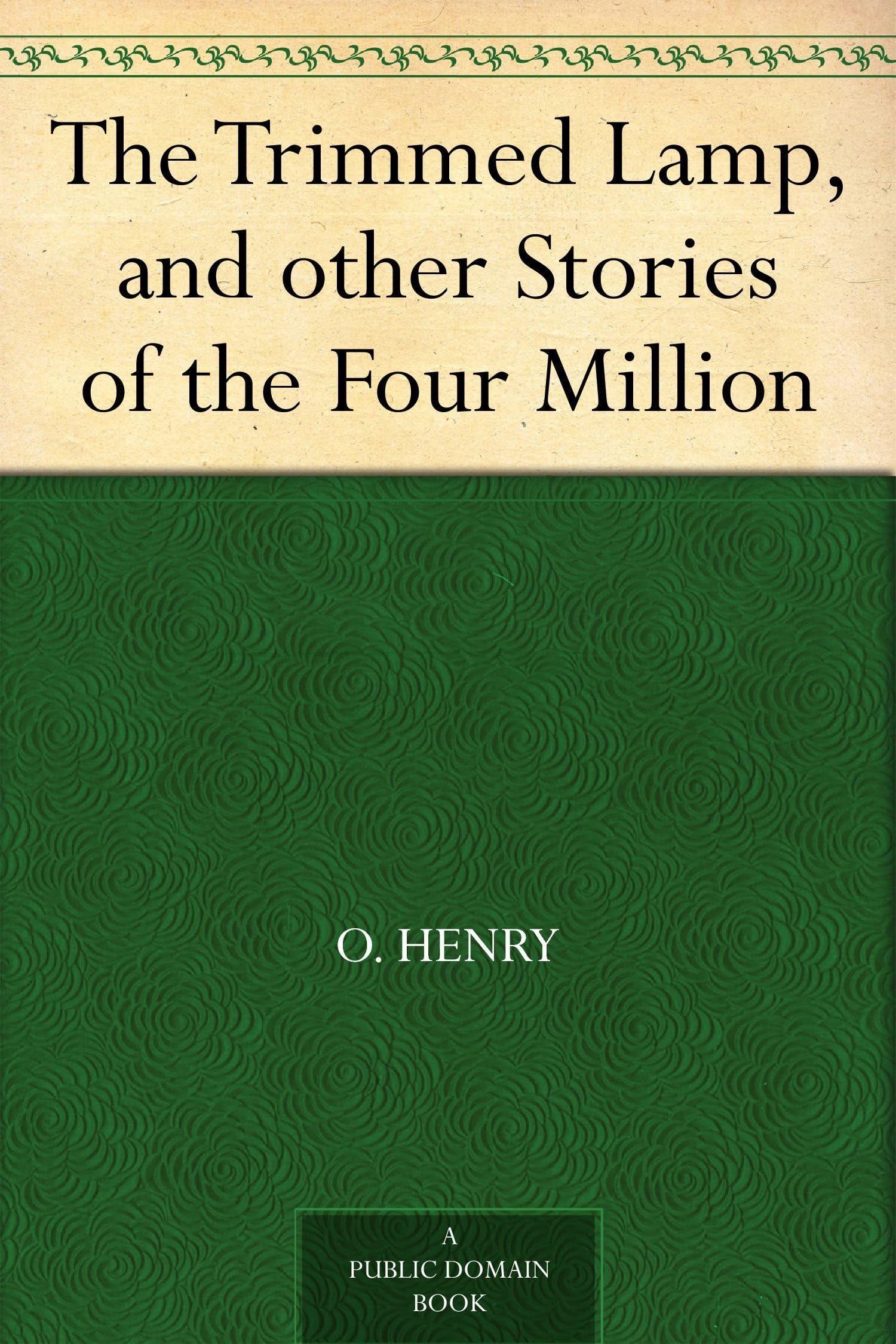 The Trimmed Lamp, and Other Stories of the Four Million