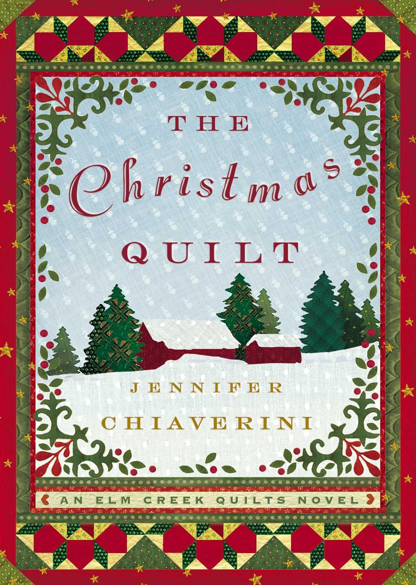 The Christmas Quilt: An Elm Creek Quilts Novel (The Elm Creek Quilts)