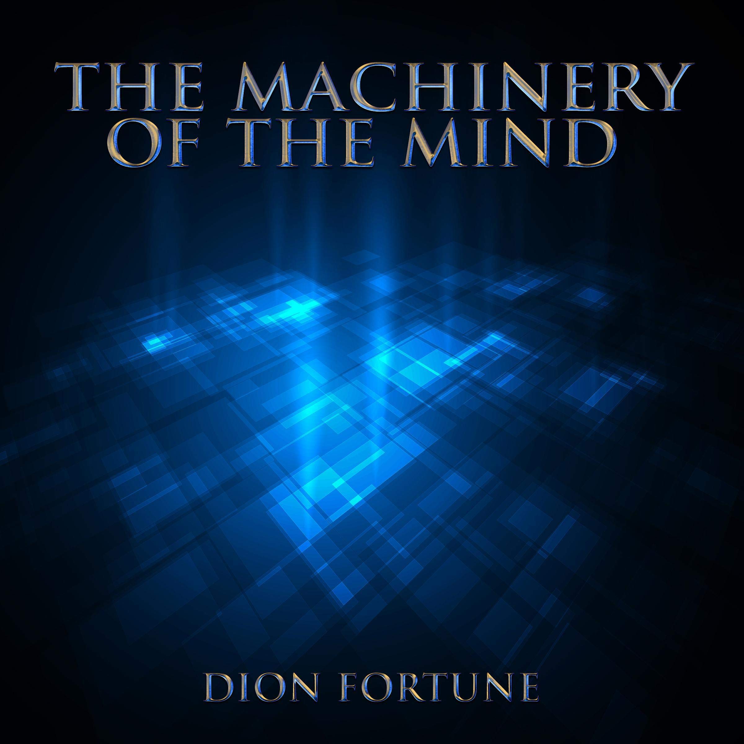 The Machinery of the Mind